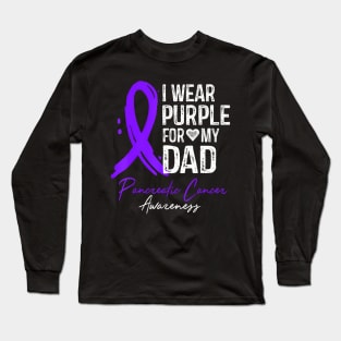 I Wear Purple For My Dad Pancreatic Cancer Awareness Long Sleeve T-Shirt